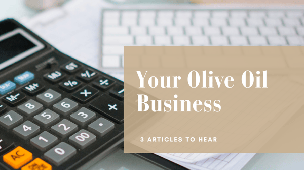 3 articles to hear about your olive oil business